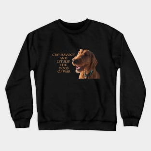 Cry Havoc - Goldendoodle Crewneck Sweatshirt